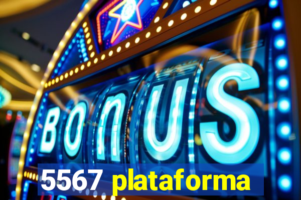 5567 plataforma